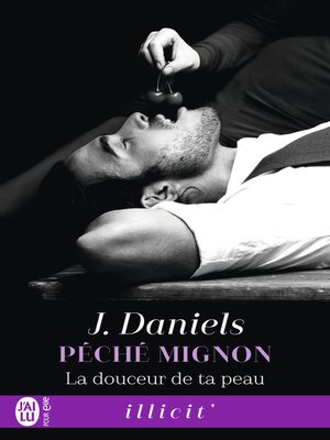 cover image of Péché mignon (Tome 3)--La douceur de ta peau